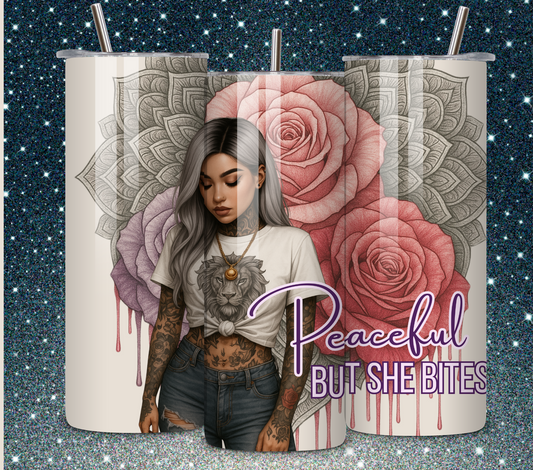 #59 - 20oz Digital Download - Peaceful but she bites
