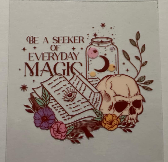 Be a seeker of everyday magic - UV DTF DECAL