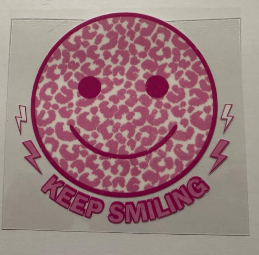 Keep smiling - UV DTF DECAL